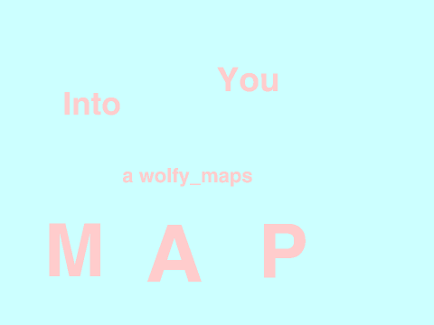 Into you OC map intro!