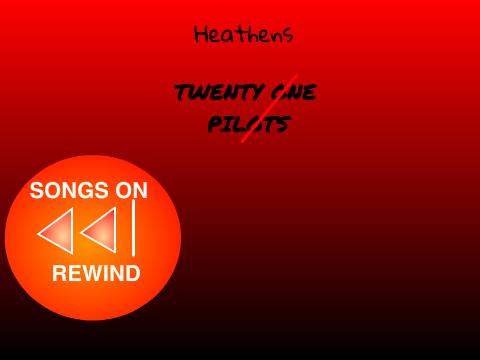 Heathens..... REVERSED!