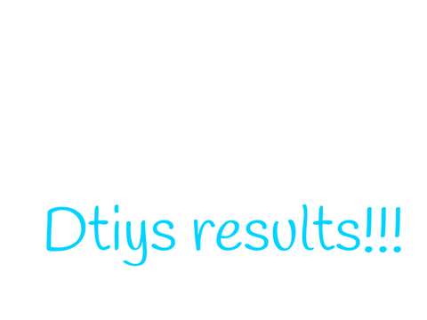 100+ DTIYS results!!
