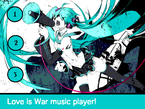 Love is War Music player!