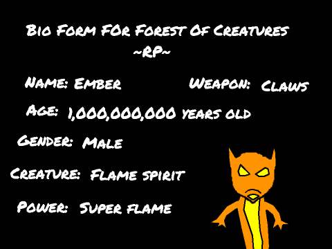 Bio Form For Forest Of Creatures ~RP~ Ember