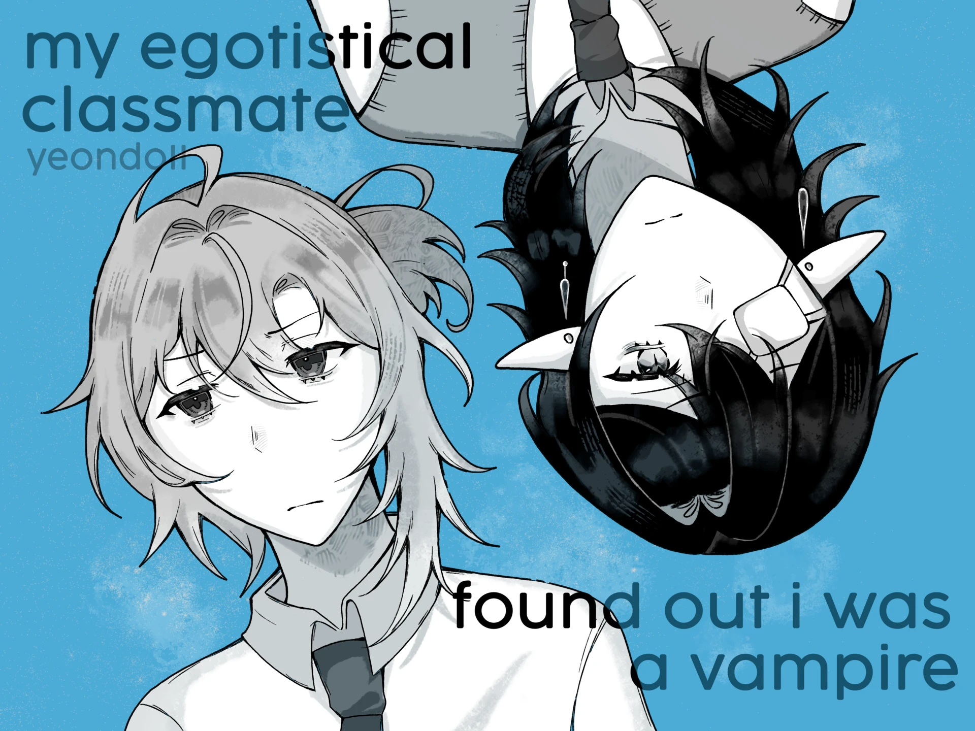 my egotistical classmate found out i was a vampire