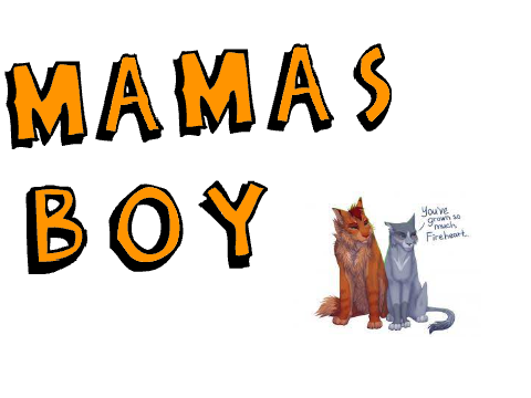 M A M A' S  B O Y  
