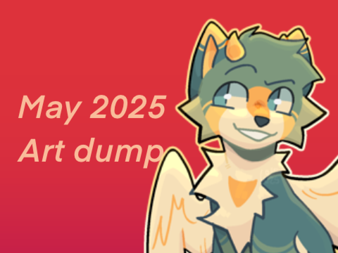 •MAY 2025 ART DUMP• [41 IMAGES]