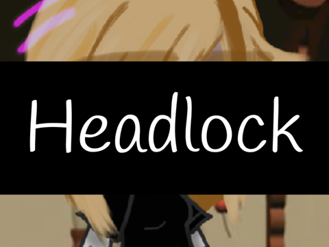 Headlock…