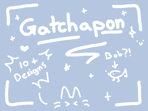 [ GATCHAPON!! 13/16 ]