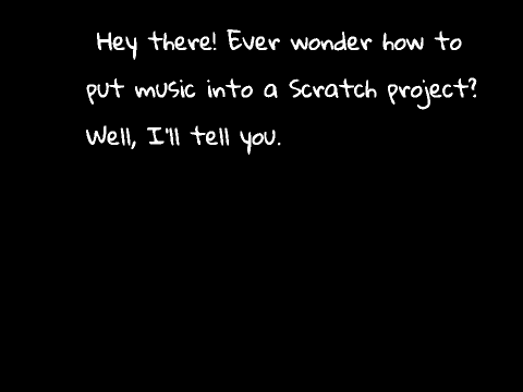 How to put music in a Scratch project!