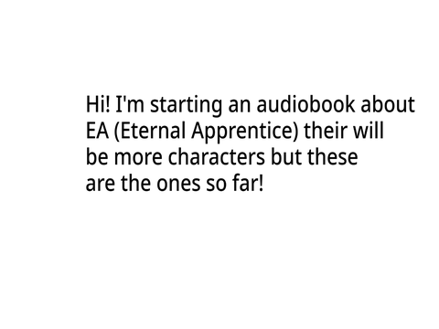 Eternal Apprentice Audiobook! (Voice acting auditions