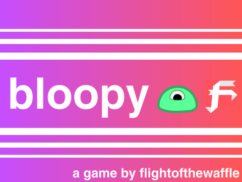 Bloopy
