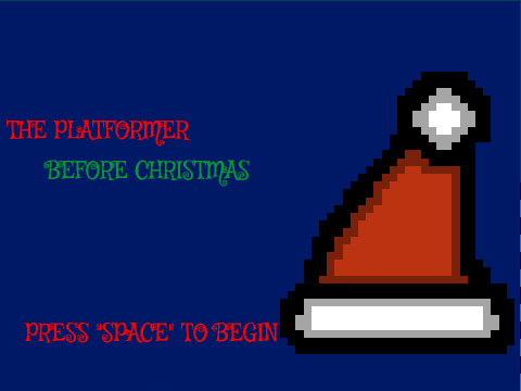 The Platformer Before Christmas (With begging)