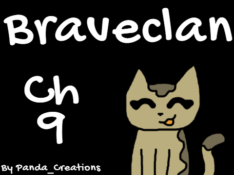 Braveclan - Ch 9