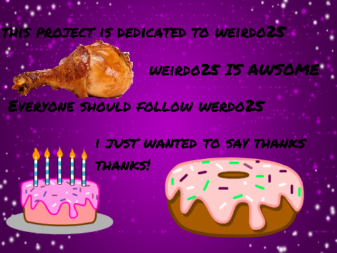@Weirdo25 Is Amazing!