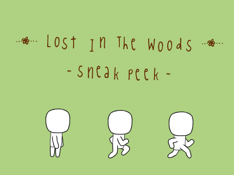 Lost In The Woods - Sneak peek