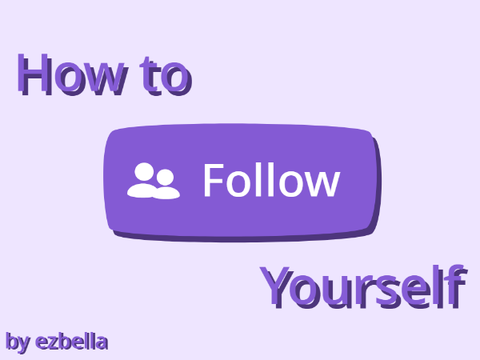 How to Follow Yourself  #Tutorial