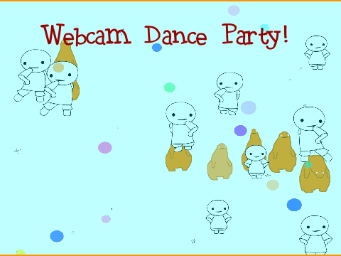 Webcam Dance Party!