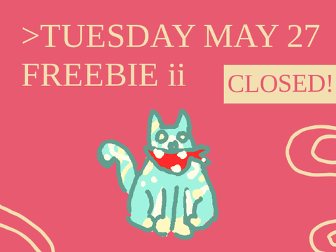 (closed) > FREEBIE ii <