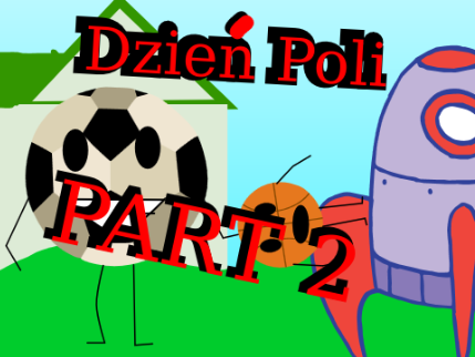 Dzień Poli - Part 2