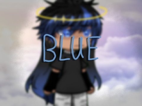 BLUE / Gacha / Ft Kai <3