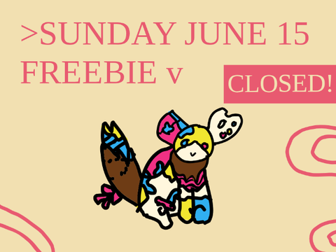 (closed) > FREEBIE v <
