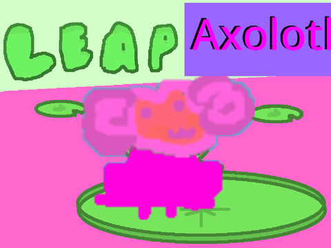 Leap Axolotl :3 (Mobile Friendly)