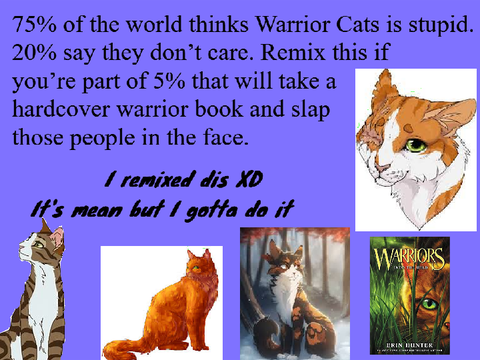 Warrior Cats is NOT STUPID! remix