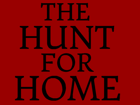 THE HUNT FOR HOME TRAILER