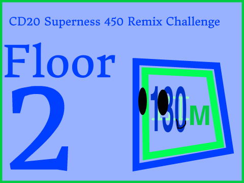 CD20Superness 450 Remix challenge (Floor 2)