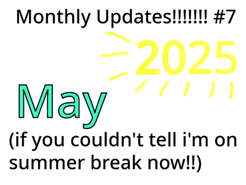 may / summer break update!!!!!!!