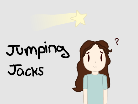 *Jumping Jacks*