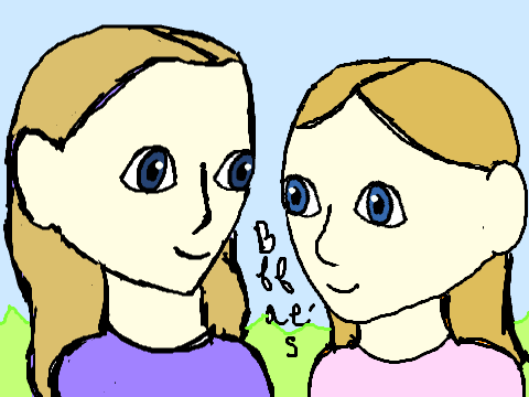 For my BFFAE!!! (best friends for ever and ever)