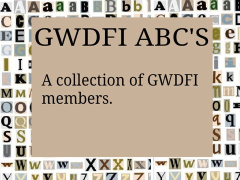ABC's of GWDFIERS!!