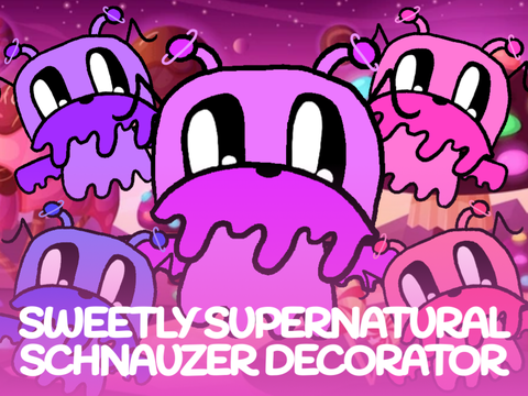 Sweetly Supernatural Schnauzer Decorator v. 1.0.1 | MOBILE FRIENDLY