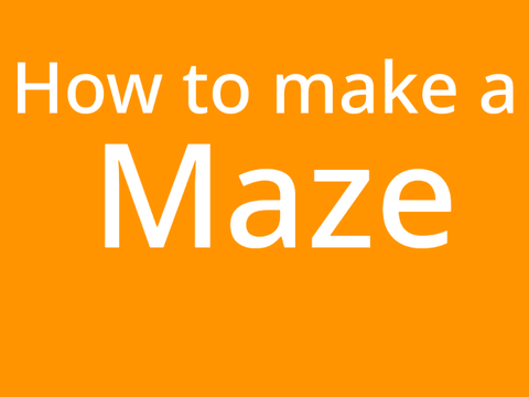 how to make a Maze