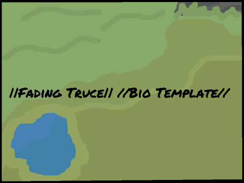 ||Fading Truce|| //Bio Template// remix-2