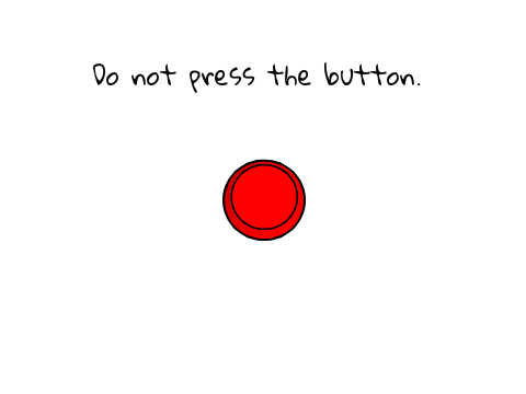 Do not press the button.