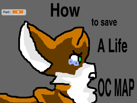 ---How to Save a Life---OPEN---OC MAP---