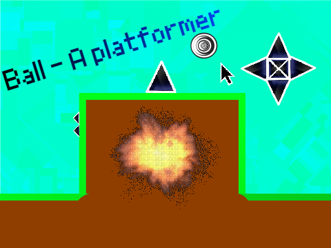 Ball - A platformer *anything contest entry*