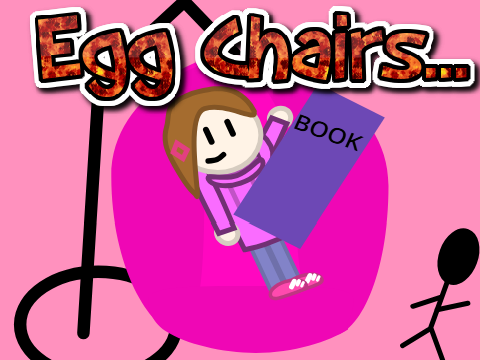 Egg Chairs...
