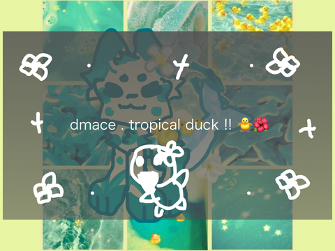 dmace . tropic ducki !!