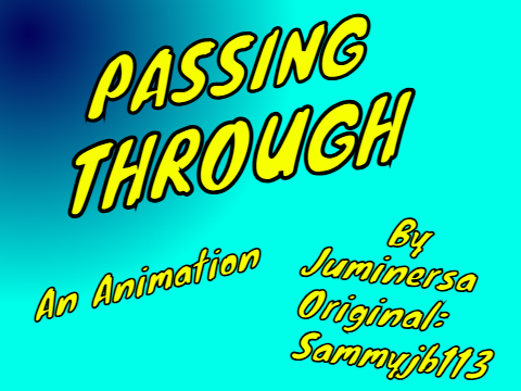 Passing Through -A Music Animation- #Animation #Music remix