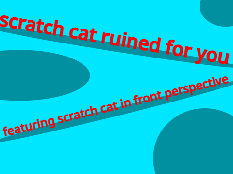 SCRATCH CAT is now ruined.