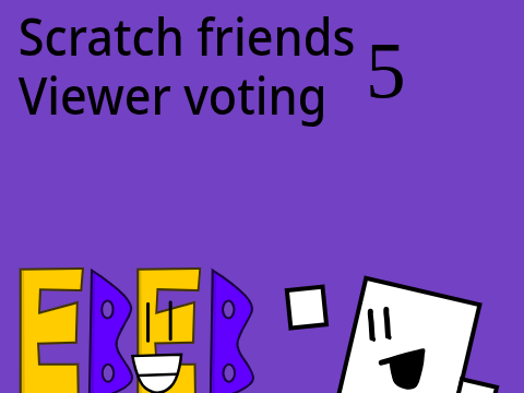Scratch friends viewer voting 5