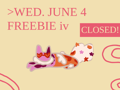 (closed) > FREEBIE iv <
