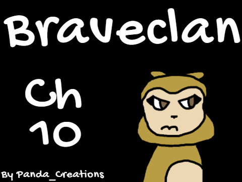Braveclan - Ch 10
