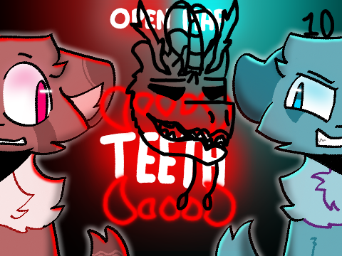 ≪TEETH PART 10≫ WIP, I'm afraid...