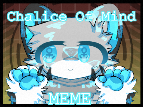 ✿ Chalice Of Mind ꕤ Meme ✿