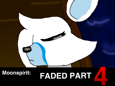 Faded | OC M.A.P| part 4