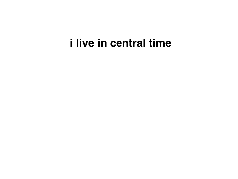 i live in an critically endangered time zone