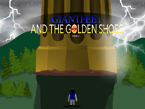 GiantFeet and the Golden Shoes [DEMO-ish]