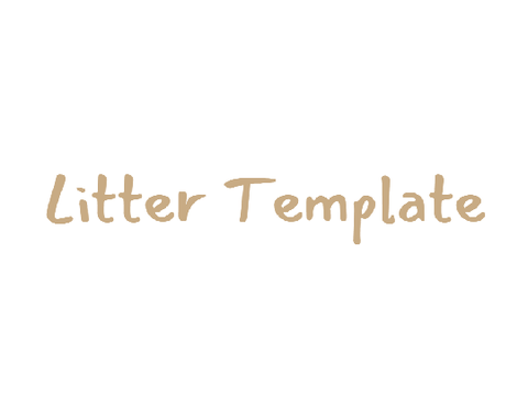 ii. Litter Template